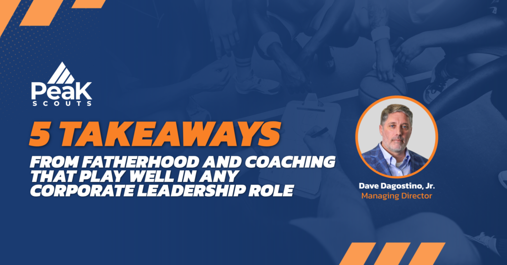 5 Takeaways from Fatherhood and Coaching That Play Well in Any Corporate Leadership Role
